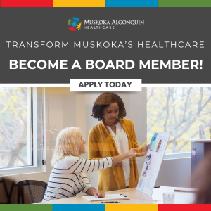 Muskoka Algonquin Healthcare - Become a Board Member