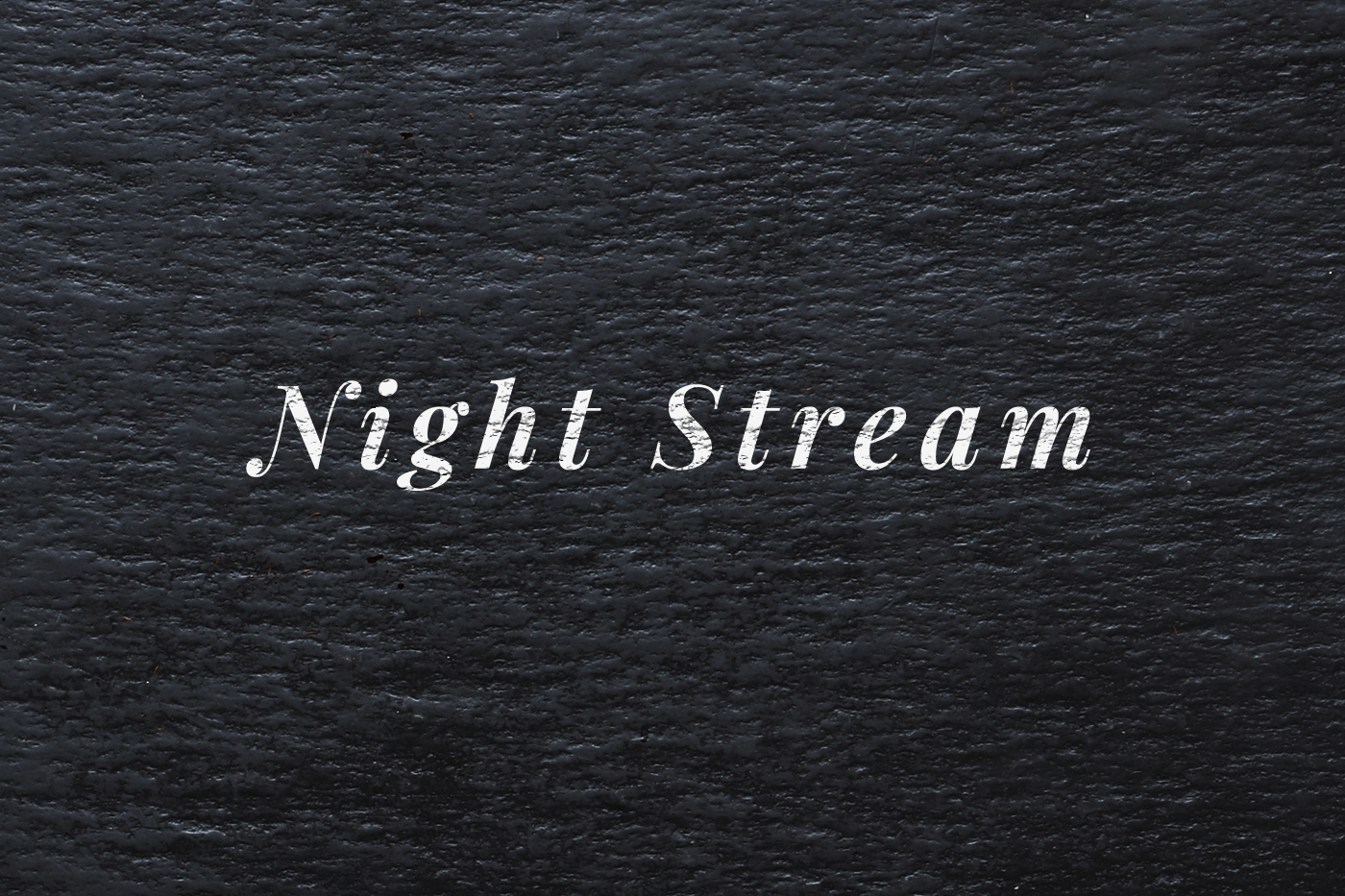 Night Stream